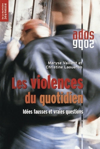 Livrenpoche : Les violences du quotidien : Idées fausses et vraies questions - Christine Laouénan - Livre
