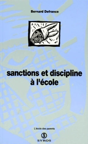 Livrenpoche : L'école des parents - Bernard Defrance - Livre