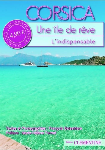 Livrenpoche : Corsica : Une île de rêve - François Balestrière - Livre