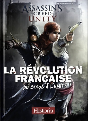 Livrenpoche : La révolution française du chaos à l'unité : Assassin's creed unity - Historia - Livre