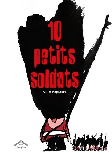 Livrenpoche : 10 petits soldats - Gilles Rapaport - Livre