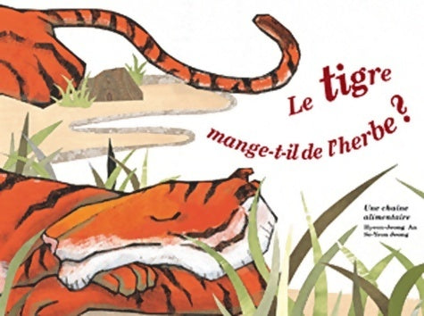 Livrenpoche : Le tigre mange-t-il de l'herbe - Hyeon-jeong An - Livre