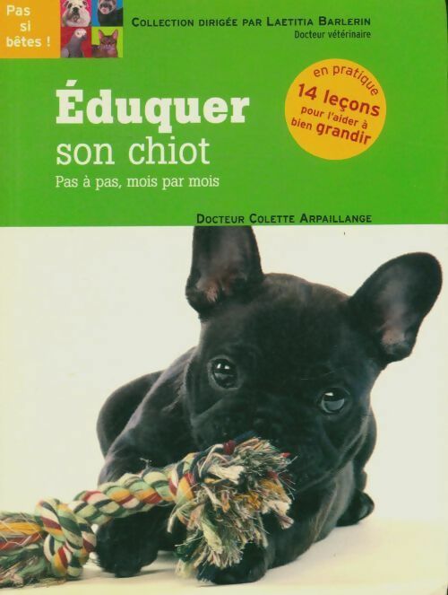 Livrenpoche : Éduquer son chiot - Colette Arpaillange - Livre