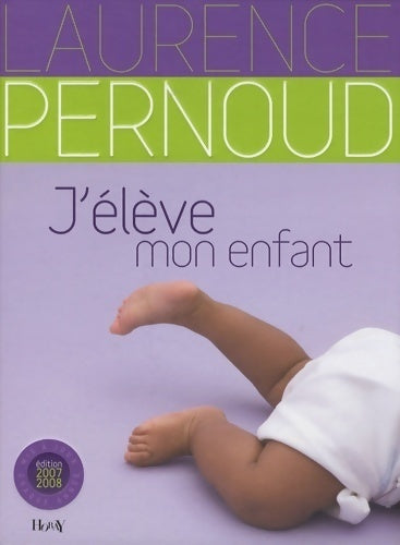 Livrenpoche : J'élève mon enfant - Laurence Pernoud - Livre