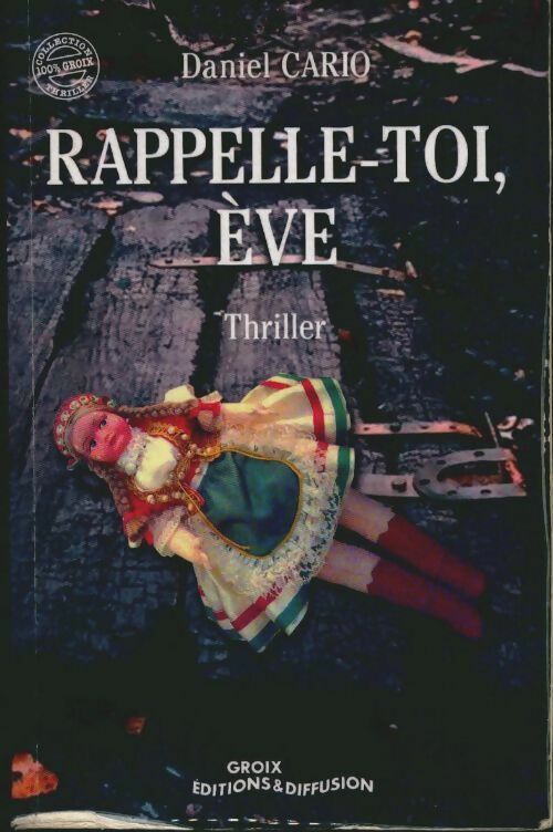 Livrenpoche : Rappelle-toi, Ève - Daniel Cario - Livre