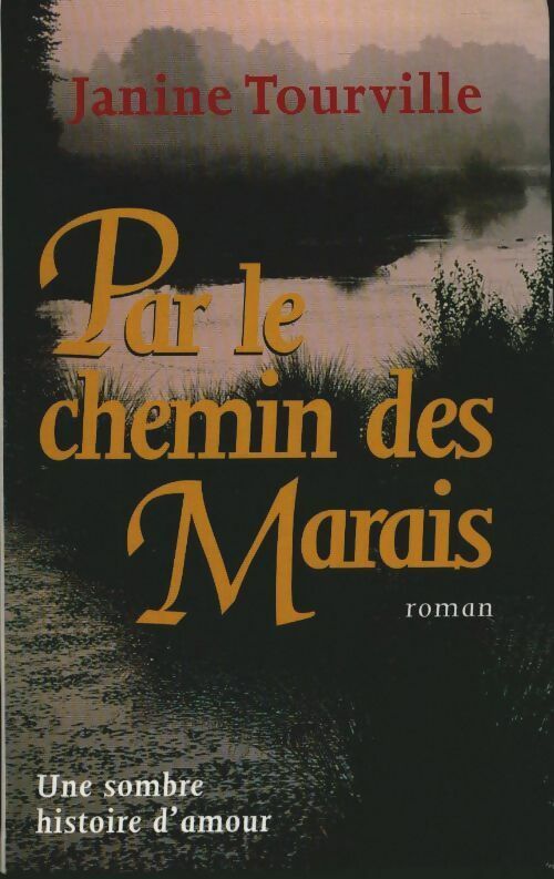 Livrenpoche : Par le chemin des marais - Janine Tourville - Livre