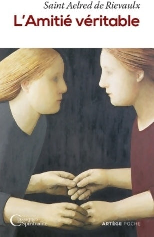 Livrenpoche : L'amitié véritable - Aelred De Rievaulx - Livre