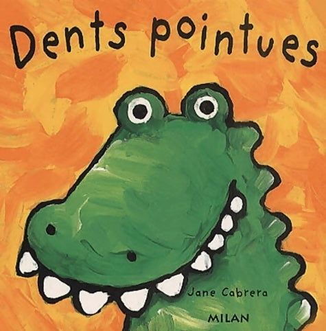 Livrenpoche : Dents pointues - Jane Cabrera - Livre