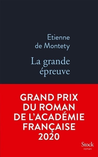 Livrenpoche : La grande épreuve - grand prix du roman de l'académie française 2020 - Etienne De Montéty - Livre