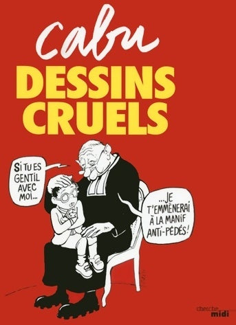 Livrenpoche : Dessins cruels - Cabu - Livre