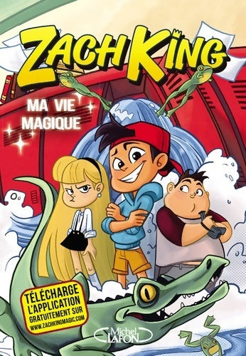 Livrenpoche : Ma vie magique Tome I (1) - Zach King - Livre