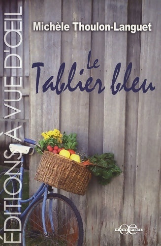 Livrenpoche : Le tablier bleu - Michèle Thoulon-languet - Livre