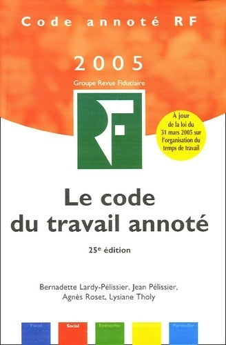 Livrenpoche : Code du travail annoté - Bernadette Lardy-Pélissier - Livre