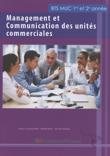 Livrenpoche : Management et communication des unités commerciales BTS muc 1re et 2e années - Francis Paillet - Livre