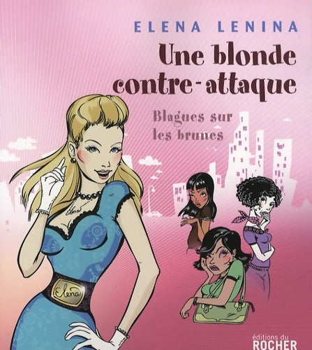 Livrenpoche : Une blonde contre-attaque : Blagues sur les brunes - Elena Lenina - Livre