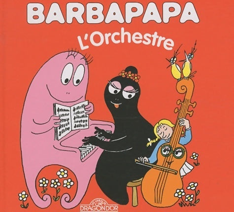 Livrenpoche : Barbapapa - l'orchestre - album illustré - dès 2 ans - Annette Tison - Livre