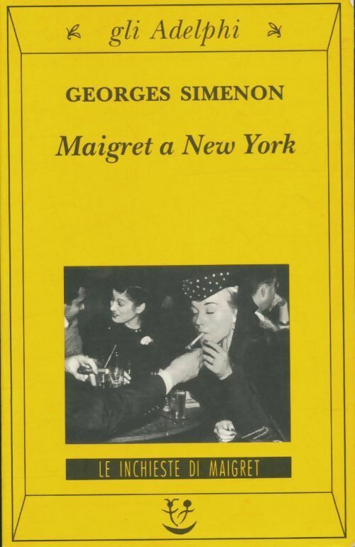 Maigret à New-York (Le inchieste di Maigret) - Georges Simenon -  Adelphi GF - Livre