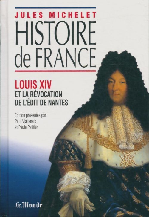 Louis XIV et la révocation de l'édit de Nantes - Jules Michelet - Livre