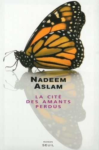 Livrenpoche : La cité des amants perdus - Nadeem Aslam - Livre
