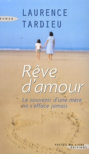 Livrenpoche : Rêve d'amour - Laurence Tardieu - Livre