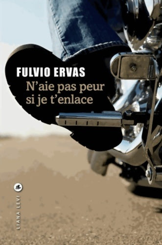 Livrenpoche : N'aie pas peur si je t'enlace - Fulvio Ervas - Livre