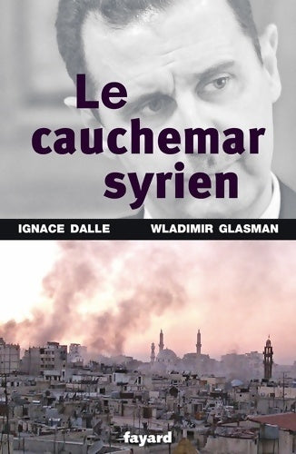 Livrenpoche : Le cauchemar syrien - Ignace Dalle - Livre