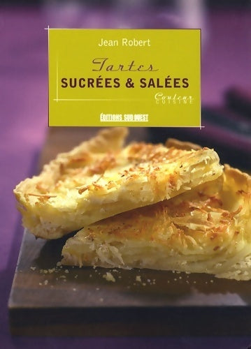 Livrenpoche : Tartes sucrées et salées - Jean Robert - Livre