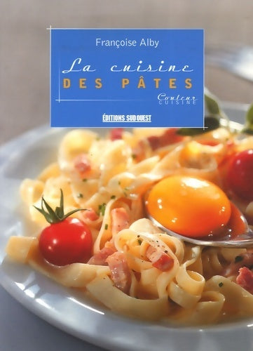 Livrenpoche : La cuisine des pâtes - Françoise Alby - Livre