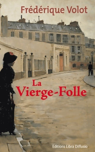 Livrenpoche : La vierge-folle - Frédérique Volot - Livre