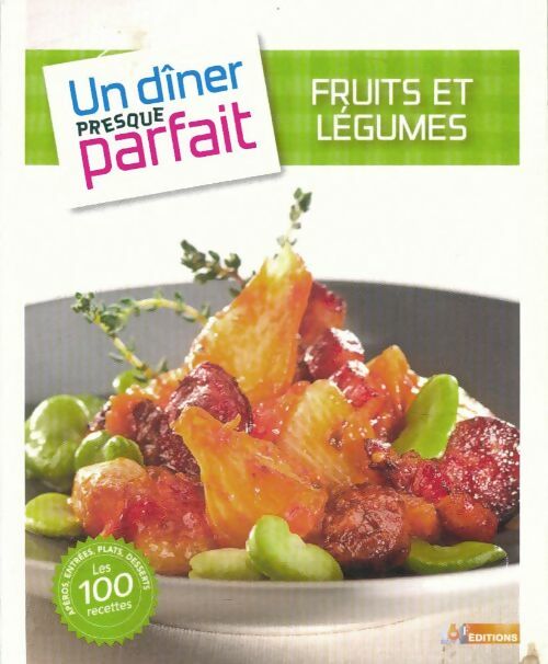 Livrenpoche : Un diner presque parfait : Fruits et légumes - Collectif - Livre