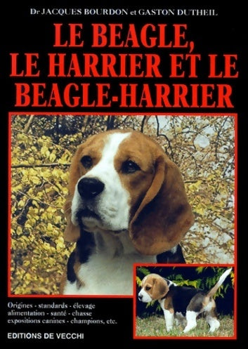 Livrenpoche : Le beagle le harrier et le beagle-harrier - Jacques Bourdon - Livre