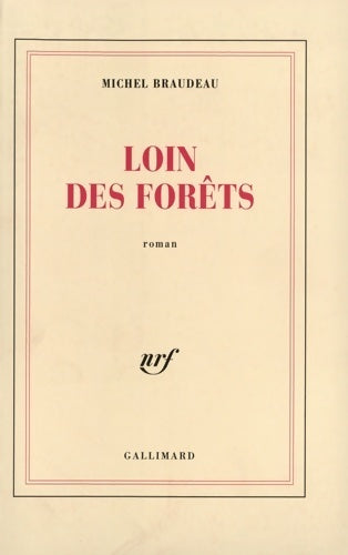 Livrenpoche : Loin des forêts - Michel Braudeau - Livre