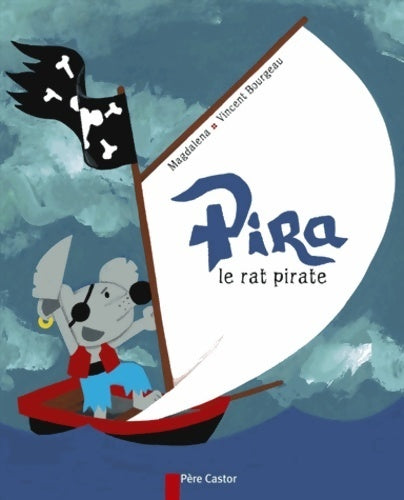 Livrenpoche : Pira le rat pirate - Magdalena - Livre