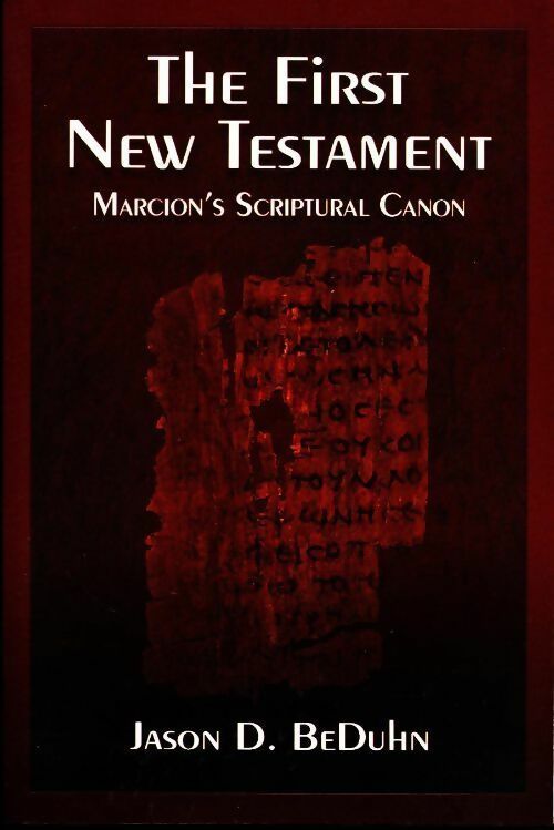 Livrenpoche : The first new testament - Jason D. Beduhn - Livre