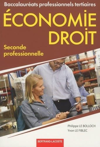 Livrenpoche : Economie-droit Seconde bac pro tertiaires - Philippe Le Bolloch - Livre