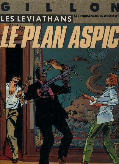 Livrenpoche : Les leviathans Tome I : Le plan aspic - Paul Gillon - Livre
