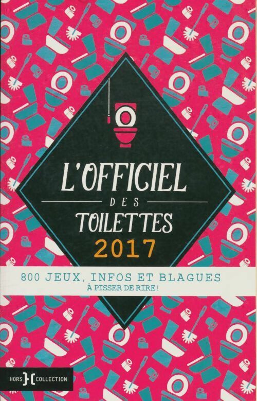 Livrenpoche : L'officiel des toilettes 2017 - Collectif - Livre