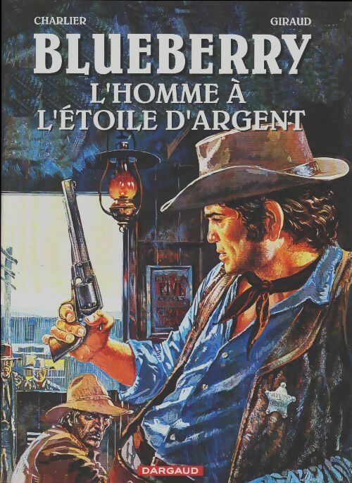 Livrenpoche : Blueberry : L'homme à l'étoile d'argent - Jean-Michel Charlier - Livre