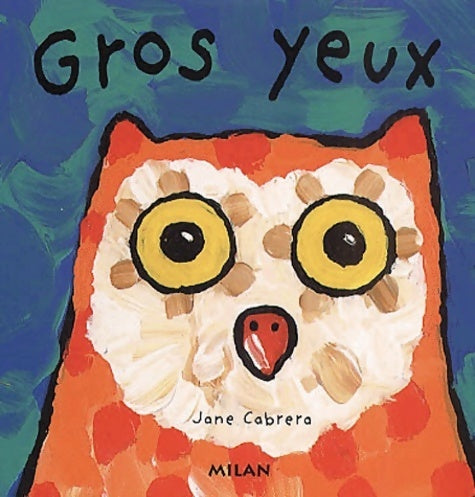 Livrenpoche : Gros yeux - Jane Cabrera - Livre