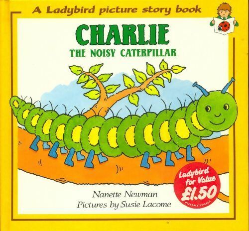 Livrenpoche : Charlie the noisy caterpillar - Nanette Newman - Livre