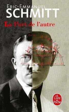 Livrenpoche : La part de l'autre - Eric-Emmanuel Schmitt - Livre