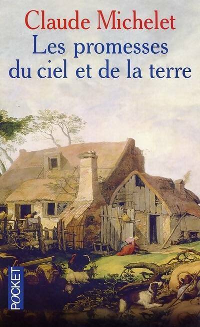 Livrenpoche : Les promesses du ciel et de la terre - Claude Michelet - Livre