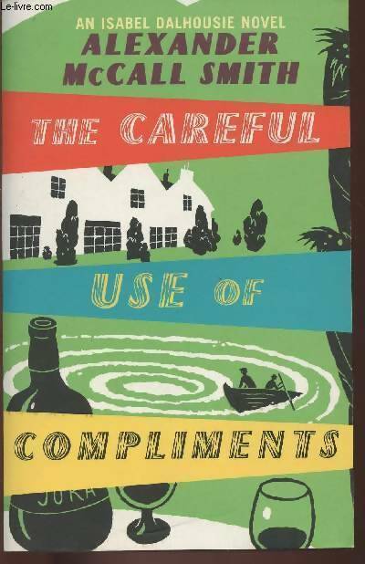 Livrenpoche : The careful use of compliments - Alexander McCall Smith - Livre