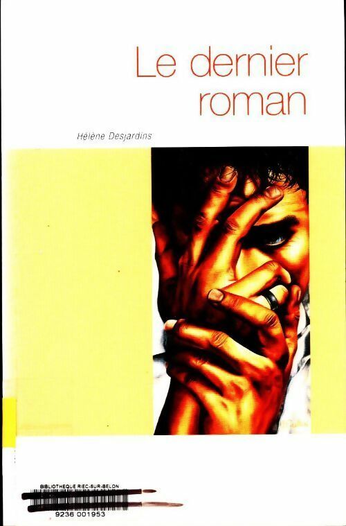 Livrenpoche : Le dernier roman - Hélène Desjardins - Livre