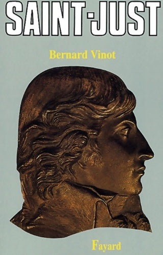 Livrenpoche : Saint-just - Bernard Vinot - Livre