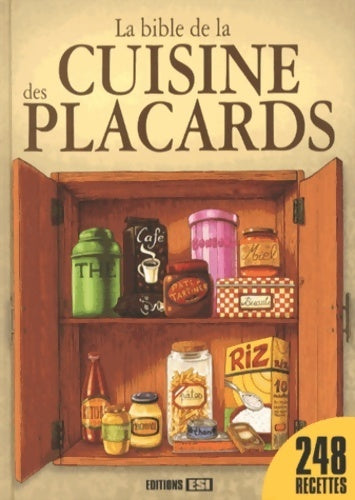 Livrenpoche : La bible de la cuisine des placards - Editions Esi - Livre