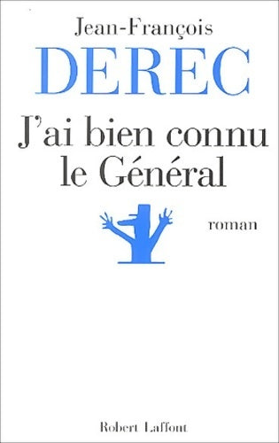 Livrenpoche : J'ai bien connu le général ou les carnets du conseiller z - Jean François Derec - Livre