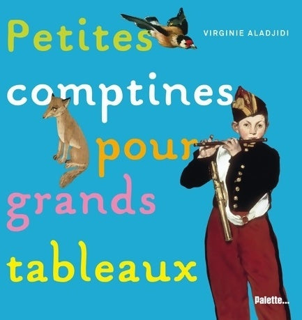 Livrenpoche : Petites comptines pour grands tableaux - Virginie Aladjidi - Livre