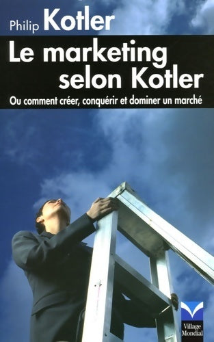 Livrenpoche : Le marketing selon kotler - Philip Kotler - Livre