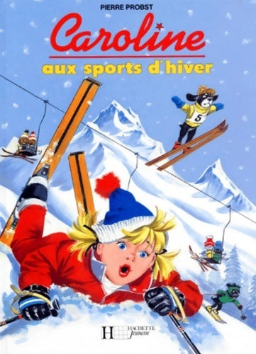 Livrenpoche : Caroline aux sports d'hiver - Pierre Probst - Livre